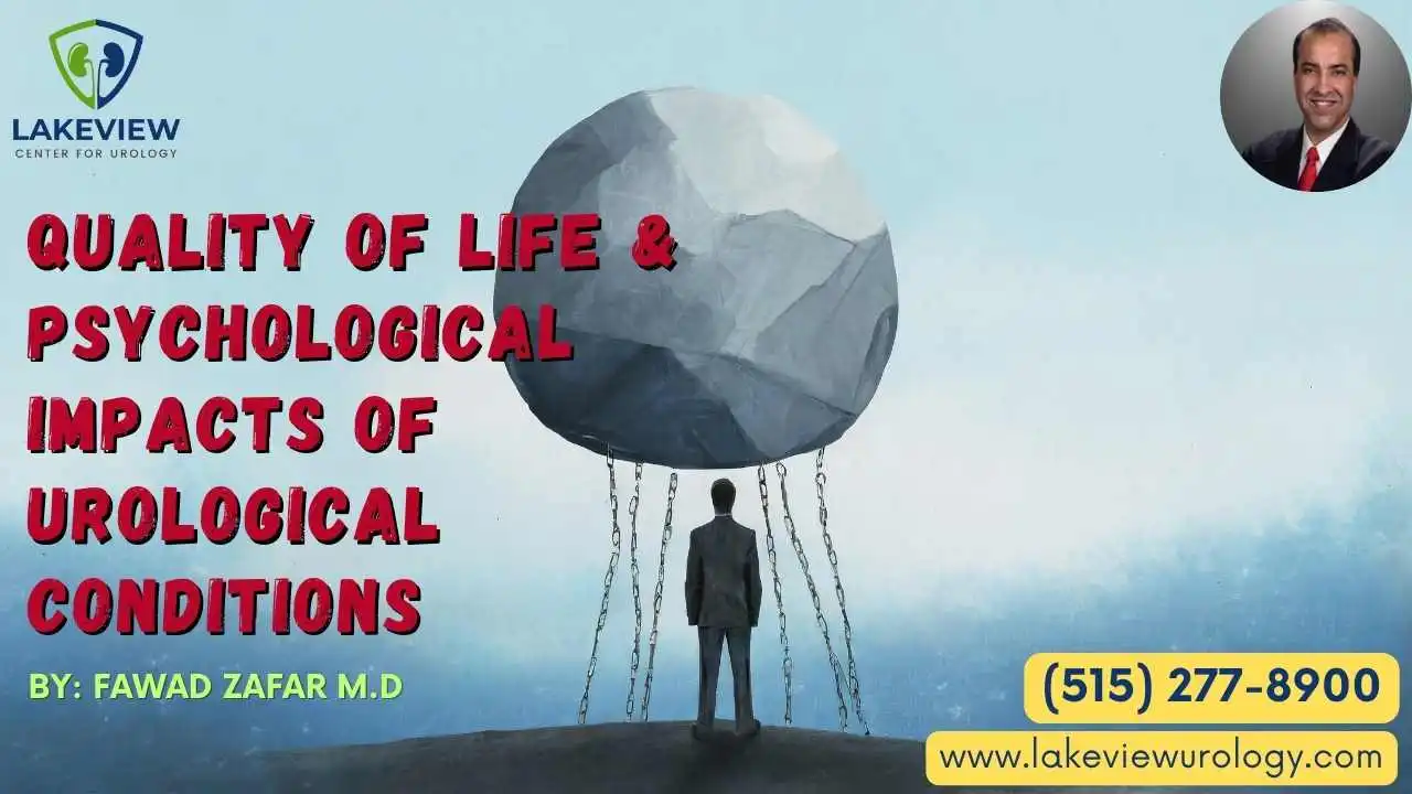 Quality of Life and Psychological Impacts of Urological Conditions